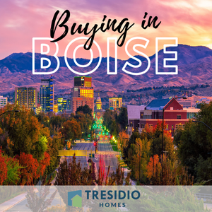 Why Buying in Boise is Still a Smart Move